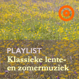 Playlist Klassieke lente- en zomermuziek