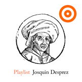 Playlist Josquin Desprez