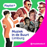 Playlist+ Muziek in de Buurt: Limburg